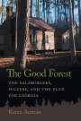Karen Auman: The Good Forest, Buch