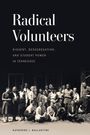 Katherine J Ballantyne: Radical Volunteers, Buch