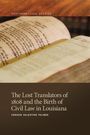 Vernon Valentine Palmer: Lost Translators of 1808 and the Birth of Civil Law in Louisiana, Buch