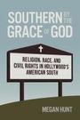 Megan Hunt: Southern by the Grace of God, Buch