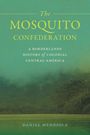 Daniel Mendiola: The Mosquito Confederation, Buch