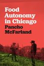 Pancho McFarland: Food Autonomy in Chicago, Buch
