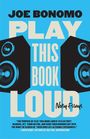 Joe Bonomo: Play This Book Loud, Buch
