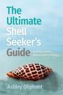 Ashley Oliphant: The Ultimate Shell Seeker's Guide, Buch