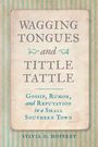 Sylvia D Hoffert: Wagging Tongues and Tittle Tattle, Buch