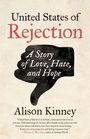 Text: United States of Rejection, A Story of Love, Hate, and Hope, Alison Kinney. Daumen nach unten als Symbol.