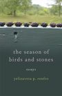 Text: "the season of birds and stones, essays, yelizaveta p. renfro." 
Oben Brombeeren auf einem grünen Geländer, Natur im Hintergrund.