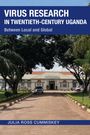 Julia Ross Cummiskey: Virus Research in Twentieth-Century Uganda, Buch