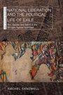 Rachel Sandwell: National Liberation and the Political Life of Exile, Buch