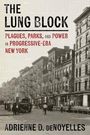 Adrienne Denoyelles: The Lung Block, Buch