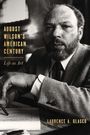 Laurence A Glasco: August Wilson's American Century, Buch
