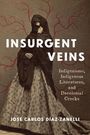 José Carlos Díaz-Zanelli: Insurgent Veins, Buch