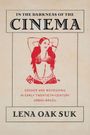 Lena Oak Suk: In the Darkness of the Cinema, Buch