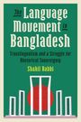 Shakil Rabbi: The Language Movement in Bangladesh, Buch