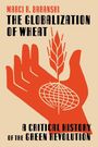Titel: "The Globalization of Wheat"; Untertitel: "A Critical History of the Green Revolution"; Illustration: Hand mit Weizen.