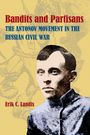 Text: "Bandits and Partisans: The Antonov Movement in the Russian Civil War" von Erik C. Landis. Illustration: Mann im Militäranzug.
