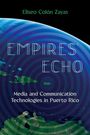 Eliseo R Colón Zayas: Empires' Echo, Buch