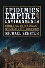 Michael Zeheter: Epidemics, Empire, and Environments, Buch