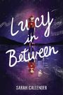 Sarah Callender: Lucy in Between, Buch