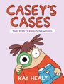 Kay Healy: Healy, K: Casey's Cases: The Mysterious New Girl, Buch