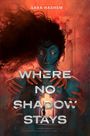 Sara Hashem: Where No Shadow Stays, Buch