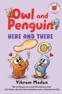 Vikram Madan: Owl and Penguin: Here and There, Buch
