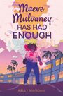 Kelly Mangan: Maeve Mulvaney Has Had Enough, Buch