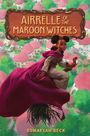 Sumayyah Beck: Airrelle of the Maroon Witches, Buch