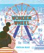 „WONDER WHEEL“ und „CECILIA RUIZ“. Illustration eines Riesenrads an einem Vergnügungspark, ein Kind schaut es an.
