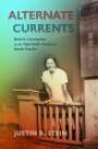Justin B. Stein: Alternate Currents: Reiki's Circulation in the Twentieth-Century North Pacific, Buch