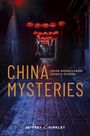 Jeffrey C Kinkley: China Mysteries, Buch
