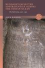 Anne M Blackburn: Buddhist-Inflected Sovereignties Across the Indian Ocean, Buch