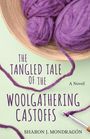 Sharon Mondragón: The Tangled Tale of the Woolgathering Castoffs, Buch