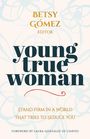 Betsy Gómez: Young True Woman, Buch