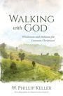 „Walking with God. Wholeness and Holiness for Common Christians“ von W. Phillip Keller. Hügelige Landschaftsmalerei.