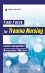 : Fast Facts for Trauma Nursing, Buch