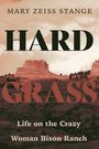Mary Zeiss Stange: Hard Grass, Buch