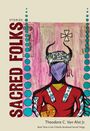 Theodore C van Alst: Sacred Folks, Buch
