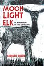 Christie Green: Moonlight Elk, Buch
