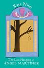 Kate Niles: The Last Hanging of Ángel Martinez, Buch