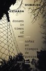 Oswaldo Estrada: Dreams in Times of War / Soñar En Tiempos de Guerra, Buch