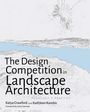 Julia Czerniak: The Design Competition in Landscape Architecture, Buch