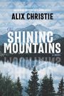 Alix Christie: The Shining Mountains, Buch