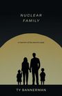 Ty Bannerman: Nuclear Family, Buch