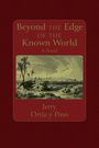 Gerald Ortiz Y Pino: Beyond the Edge of the Known World, Buch