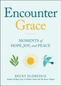 Becky Eldredge: Encounter Grace, Buch