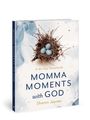 Sharon Jaynes: Momma Moments with God, Buch