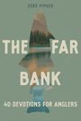 Zeke Pipher: The Far Bank, Buch