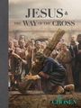Text: "JESUS & THE WAY OF THE CROSS". Unten: "The Chosen". Jesus kniet und trägt ein großes Kreuz, umringt von Menschen.