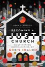 Adam L. Gustine: Becoming a Just Church, Buch